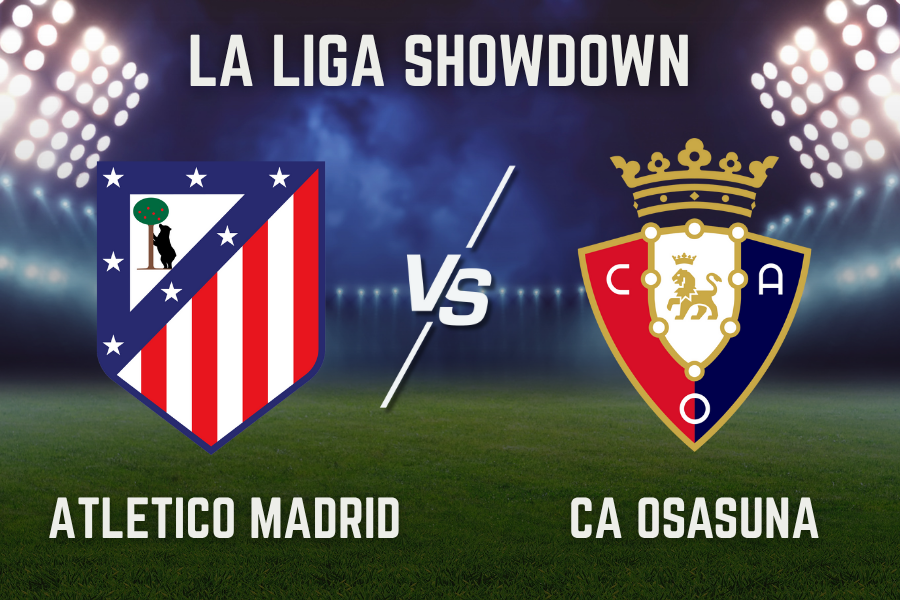 Atletico Madrid vs Osasuna: La Liga October 18 Match Preview
