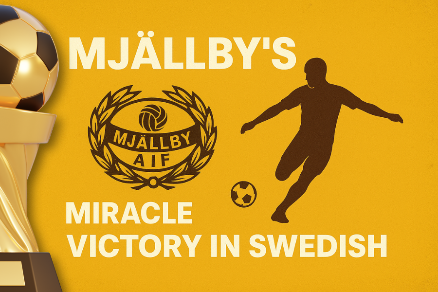 Mjällby’s Miracle Victory in Swedish Football